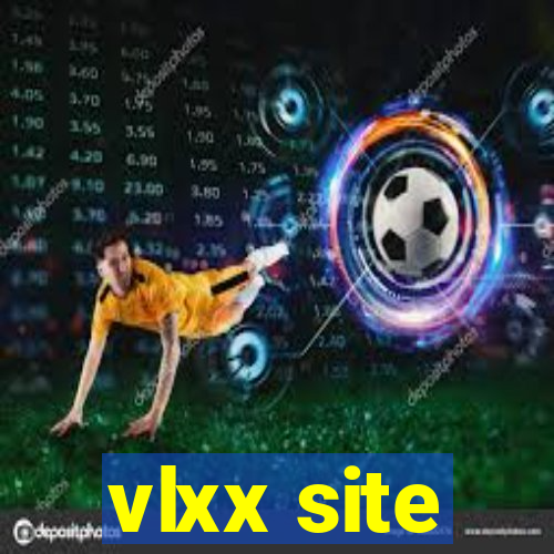 vlxx site